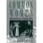 COMMON WOMEN: PROSTITUTION AND SEXUALITY IN MEDIEVAL ENGLAND
