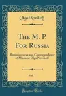The M. P. for Russia, Vol. 1: Reminiscences and Correspondence of Madame Olga