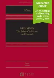 Mediation: The Roles of Advocate and Neutral [Connected Ebook] by Dwight Golann