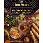MARVEL’’S BLACK PANTHER: THE OFFICIAL WAKANDA COOKBOOK: (AFRICAN CUISINE, GEEKY COOKBOOK, MARVEL GIFTS)