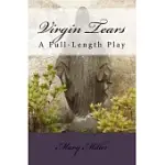 VIRGIN TEARS: A FULL-LENGTH PLAY