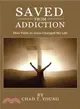 Saved from Addiction ─ How Faith in Jesus Changed My Life