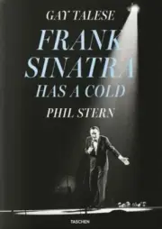 Gay Talese. Phil Stern. Frank Sinatra Has a Cold by Gay Talese (2021, Hardcover)