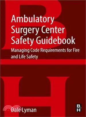 Ambulatory Surgery Center Safety Guidebook ─ Managing Code Requirements for Fire and Life Safety