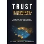TRUST: THE WINNING FORMULA FOR DIGITAL LEADERS. A PRACTICAL GUIDE FOR COMPANIES ENGAGED IN DIGITAL TRANSFORMATION