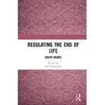 REGULATING THE END OF LIFE: DEATH RIGHTS