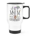 I'm A Mum What's Your Superpower Travel Mug Cup With Handle - Mothers Day Gift