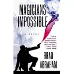 MAGICIANS IMPOSSIBLE