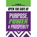 OPEN THE SAFE OF PURPOSE, POWER & PROSPERITY