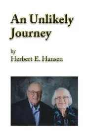 An Unlikely Journey by Herbert E. Hansen (English) Paperback Book