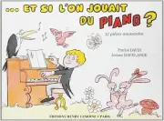 ET SI L'ON JOUAIT DU PIANO? 13 PIECES MUSIC BOOK VERY RARE BRAND NEW ON SALE