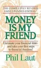 Phil Laut Money Is My Friend (Paperback)