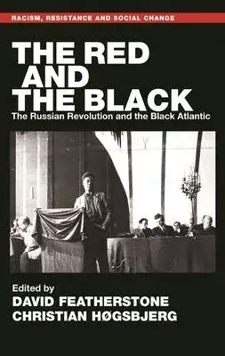 The Red and the Black: The Russian Revolution and the Black Atlantic