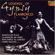 VARIOUS ARTISTS MANITAS DE PLATA LA PAQUERA DE JEREZ PEPE NUNEZ - Legends Of