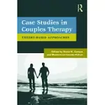 CASE STUDIES IN COUPLES THERAPY: THEORY-BASED APPROACHES