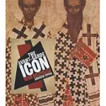 THE AVANT-GARDE ICON: RUSSIAN AVANT-GARDE ART AND THE ICON PAINTING TRADITION