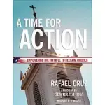 A TIME FOR ACTION: EMPOWERING THE FAITHFUL TO RECLAIM AMERICA