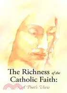 在飛比找三民網路書店優惠-The Richness of the Catholic F