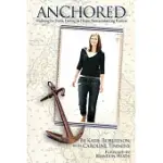 ANCHORED: WALKING BY FAITH, LIVING IN HOPE, REMEMBERING KARINA