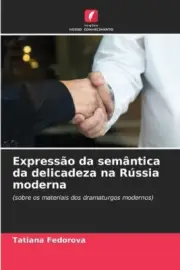 Express�o da sem�ntica da delicadeza na R�ssia moderna [Portuguese]
