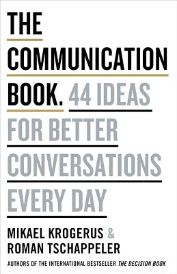 The Communication Book, Hardcover by Mikael Krogerus, Roman Tschäppeler