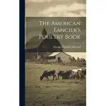 THE AMERICAN FANCIER’S POULTRY BOOK