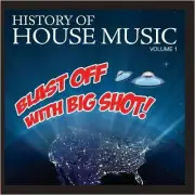 Various Artists - Blast Off Big Shot: History House 1 / Var [New CD] Alliance MO