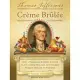 Thomas Jefferson’s Creme Brulee: How a Founding Father and His Slave James Hemings Introduced French Cuisine to America