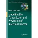 MODELING THE TRANSMISSION AND PREVENTION OF INFECTIOUS DISEASE
