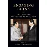ENGAGING CHINA: FIFTY YEARS OF SINO-AMERICAN RELATIONS