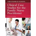 CLINICAL CASE STUDIES FOR THE FAMILY NURSE PRACTITIONER