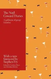 The Noel Coward Diaries: With a Foreword by Stephen Fry