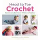 Head to Toe Crochet: Beanies and Booties for Beautiful Babies