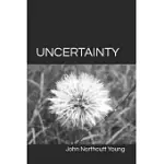 UNCERTAINTY