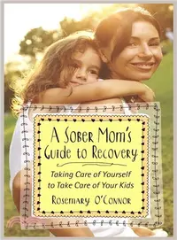 在飛比找三民網路書店優惠-A Sober Mom's Guide to Recover