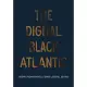 The Digital Black Atlantic