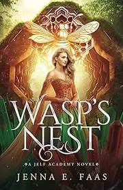 Wasp's Nest: A Jelf Academy Novel