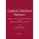 OPTIMAL STATISTICAL DECISION, WCL EDITION, BAYESIAN INFERENCE IN STATISTICAL ANALYSIS, AND APPLIED STATISTICAL DECISION THEORY S