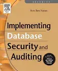 Implementing Database Security and Auditing - Ben Natan, Ron - paperback - New