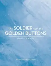 The Soldier with the Golden Buttons - Adapt For Youth by Miriam Steiner Aviezer