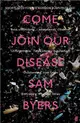 Come Join Our Disease：Shortlisted for The Gordon Burn Prize 2021