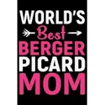 WORLD’’S BEST BERGER PICARD MOM: COOL BERGER PICARD DOG JOURNAL NOTEBOOK - BERGER PICARD PUPPY LOVER GIFTS - FUNNY BERGER PICARD DOG NOTEBOOK - BERGER