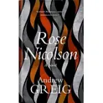 ROSE NICOLSON: MEMOIR OF WILLIAM FOWLER OF EDINBURGH: STUDENT, TRADER, MAKAR, CONDUIT, WOULD-BE LOVER IN EARLY DAYS OF OUR REFORM