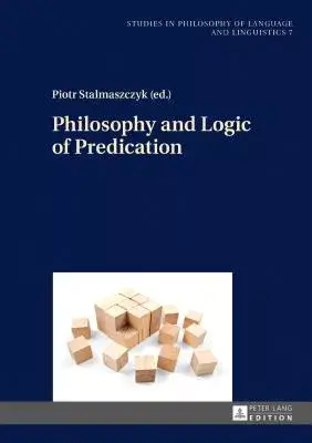 Philosophy and Logic of Predication