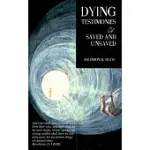 DYING TESTIMONIES OF SAVED AND UNSAVED