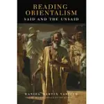 READING ORIENTALISM: SAID AND THE UNSAID