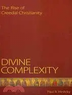 在飛比找三民網路書店優惠-Divine Complexity: The Rise of
