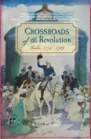 CROSSROADS OF THE REVOLUTION: TRENTON 1774-1783 By Larry Kidder - Hardcover