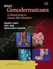 Spitz's Genodermatoses: A Full Color Clinical Guide to Genetic Skin Disorders