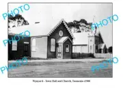 OLD 6 x 4 PHOTO FEATURING WYNYARD TASMANIA VIEW OF CHURCH & TOWN HALL c1900